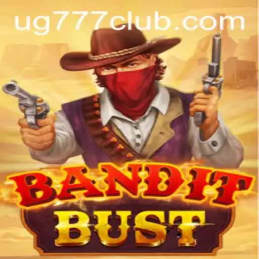 BanditBust: A Thrilling Adventure Awaits with UG777