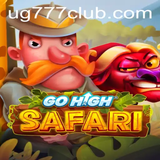 GoHighSafari: Discover the Adventure-Filled Expedition with UG777