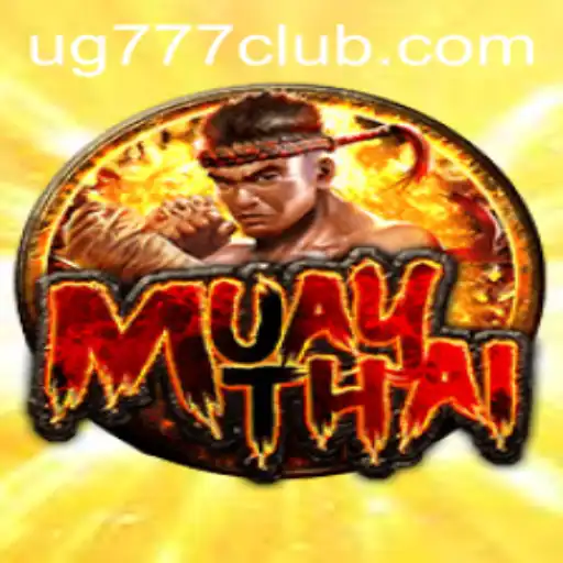 Unveiling the Thrilling World of MuayThai UG777: The Ultimate Fighting Experience